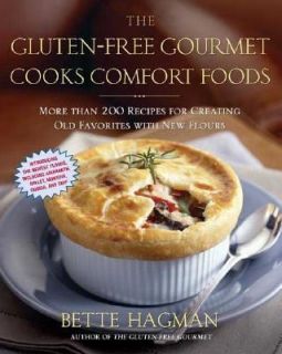 The Gluten Free Gourmet Cooks Comfort Foods More Than 200 Recipes for 