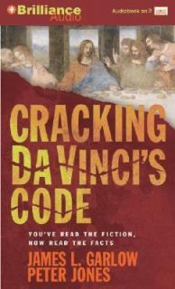 Cracking Da Vincis Code Youve Read the Book, Now Hear the Truth by 