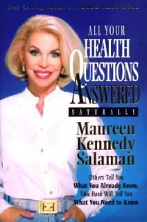 All Your Health Questions Answered Naturally by Maureen Kennedy 