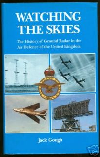 Watching the Skies  RAF Ground Radar in Air Defence