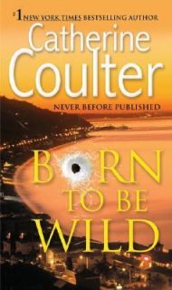 Born to Be Wild by Catherine Coulter 2006, Paperback