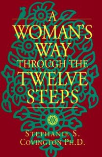   the Twelve Steps by Stephanie S. Covington 1994, Paperback