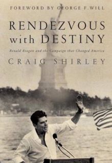   Campaign That Changed America by Craig Shirley 2009, Hardcover