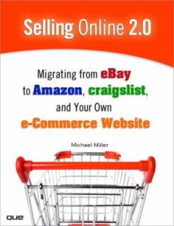 Selling Online 2.0 Migrating from  to , Craigslist, and Your 