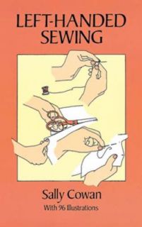 Left Handed Sewing by Sally Cowan 1994, Paperback, Reprint