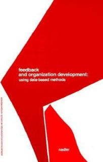 Feedback and Organization Development Using Data Based Methods by 