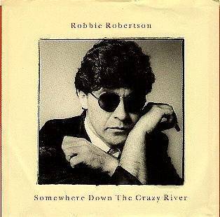 ROBBIE ROBERTSON Somewhere Down The Crazy River PRO 45