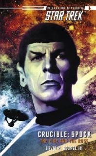 Crucible Spock The Fire and the Rose by David R. George III and David 