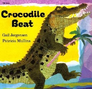 Crocodile Beat by Gail Jorgensen 1994, Board Book, Reprint