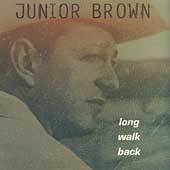 Long Walk Back by Junior Brown CD, Sep 1998, Curb