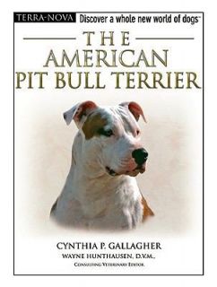   American Pit Bull Terrier by Cynthia P. Gallagher (2006, Hardcover