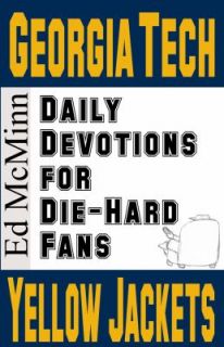 Daily Devotions for Die Hard Fans Georgia Tech Yellow Jackets by Ed 