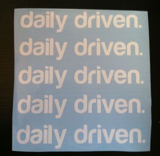 Daily Driven sticker (7.5x1)  Daily Driven, Stance Works, Simply 