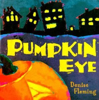 Pumpkin Eye by Denise Fleming 2001, Hardcover, Revised
