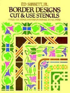 Border Designs Cut and Use Stencils by Ed, Jr. Sibbett 1982, Paperback 