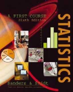 Statistics A First Course by Robert K. Smidt and Donald H. Sanders 