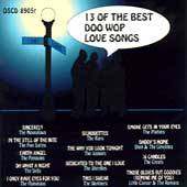 13 of the Best Doo Wop Love Songs CD, Jan 1994, Original Sound 