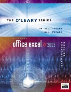 Microsoft Office Excel 2003 by Timothy J. OLeary and Linda I. OLeary 