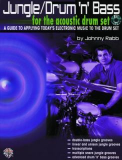 Drum Set A Guide to Applying Todays Electronic Music to the Drum Set 
