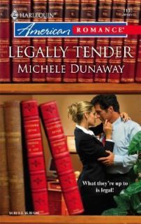 Legally Tender Vol. 1100 by Michele Dunaway 2006, Paperback