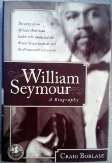William Seymour  A Biography   The Story of an African American 