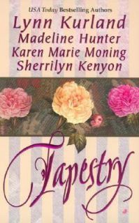 Tapestry by Lynn Kurland, Sherrilyn Kenyon, Karen Marie Moning and 