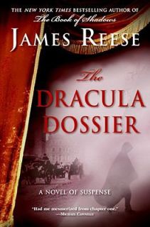 The Dracula Dossier by James Reese 2008, Hardcover