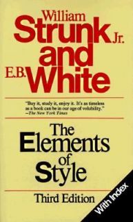 The Elements of Style by E. B. White and William, Jr. Strunk 1979 