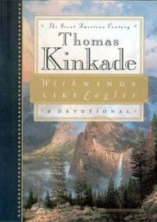 With Wings Like Eagles The Great American Century by Thomas Kinkade 