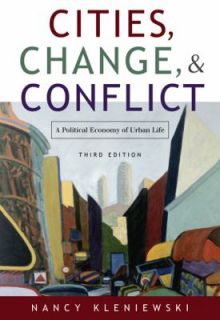 Cities, Change and Conflict A Political Economy of Urban Life by Nancy 