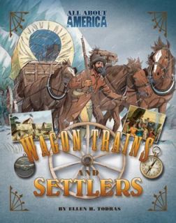 Wagon Trains and Settlers by Ellen H. Todras 2011, Hardcover