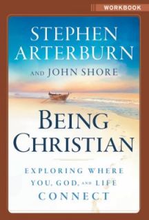 Being Christian Exploring Where You, God, and Life Connect by John 