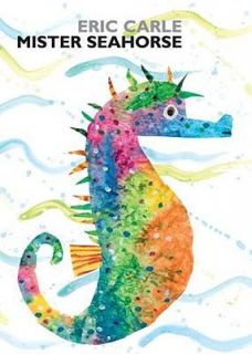 Mister Seahorse by Eric Carle 2011, Board Book