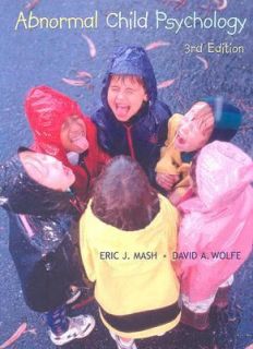 Abnormal Child Psychology by Eric J. Mash and David A. Wolfe 2004 