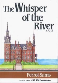The Whisper of the River by Ferrol Sams 1984, Hardcover