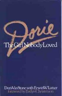 Dorie The Girl Nobody Loved by Erwin W. Lutzer and Doris Van Stone 