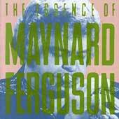 The Essence of Maynard Ferguson by Maynard Ferguson CD, Jan 1993 