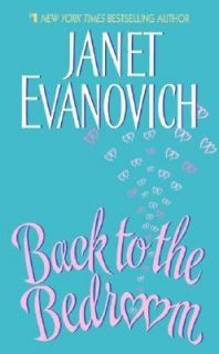 Back to the Bedroom by Janet Evanovich 2005, Paperback