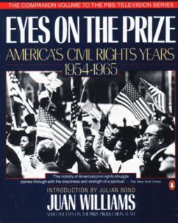 Eyes on the Prize Americas Civil Rights Years, 1954 1965 by Juan 