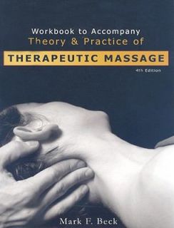   Therapeutic Massage by Mark F. Beck 2005, Paperback, Workbook