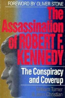 The Assassination of Robert F. Kennedy The Conspiracy and Coverup by 