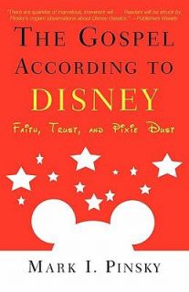 Disney Faith, Trust, and Pixie Dust by Mark I. Pinsky 2004, Paperback 