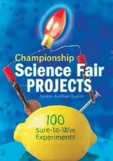 Championship Science Fair Projects 100 Sure to Win Experiments by 