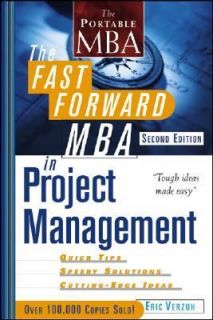 The Fast Forward MBA in Project Management by Eric Verzuh 2005 
