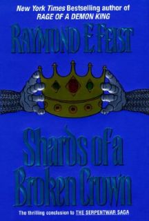   of a Broken Crown Bk. 4 by Raymond E. Feist 1998, Hardcover
