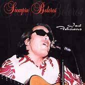 Siempre Boleros 1999 by Jose Feliciano CD, Apr 1999, Sony BMG