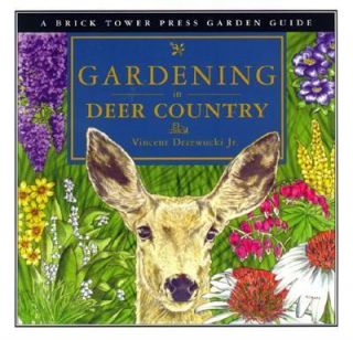 Gardening in Deer Country by Vincent, Jr. Drzewucki 2007, Paperback 