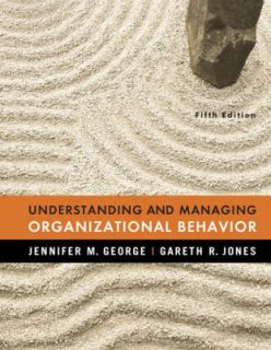  and Managing Organizational Behavior by Gareth Jones, Gareth 