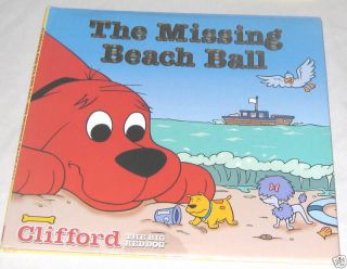 Clifford Big Red Dog   The Missing Beach Ball  Bridwell