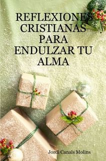  - 156259448_reflexiones-cristianas-para-endulzar-tu-alma-by-jordi-